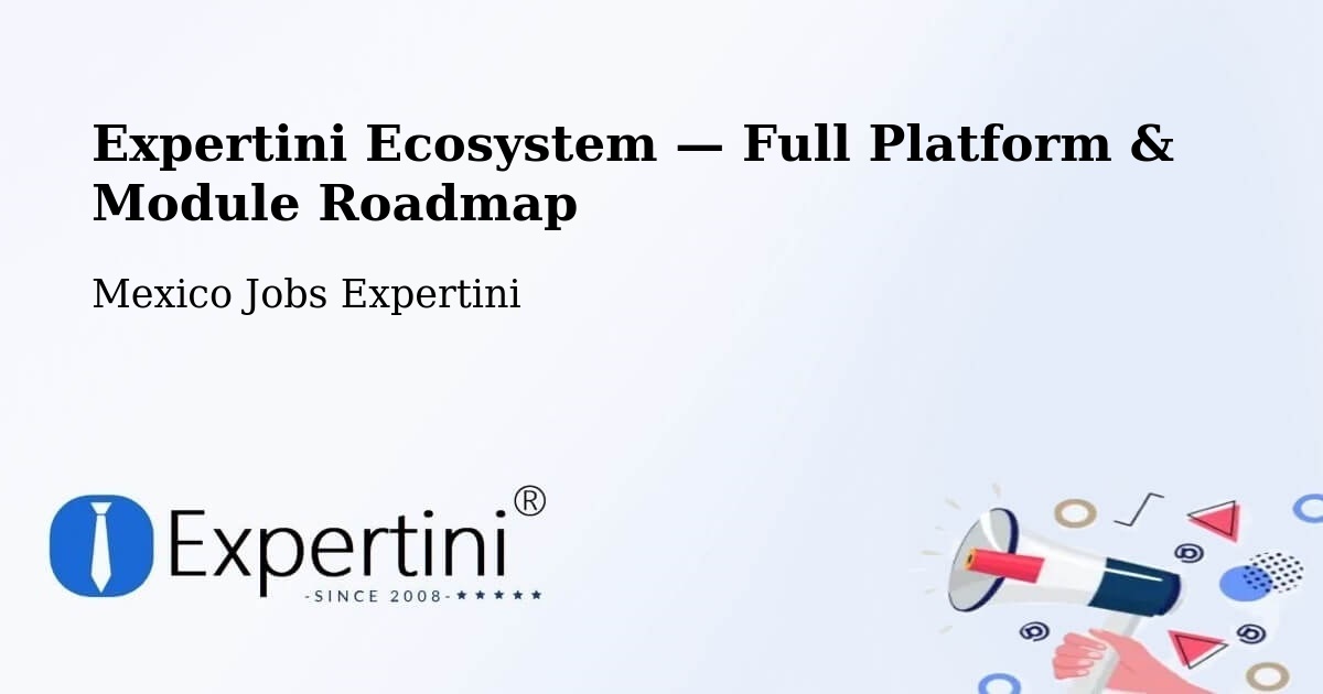 Expertini Ecosystem — Full Platform & Module Roadmap – Texcapa