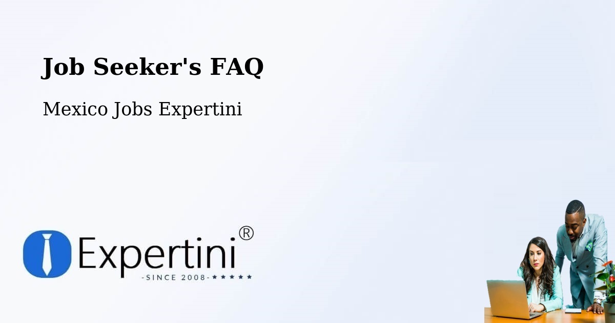 Employer FAQ – Texcapa - Mexico Jobs Expertini