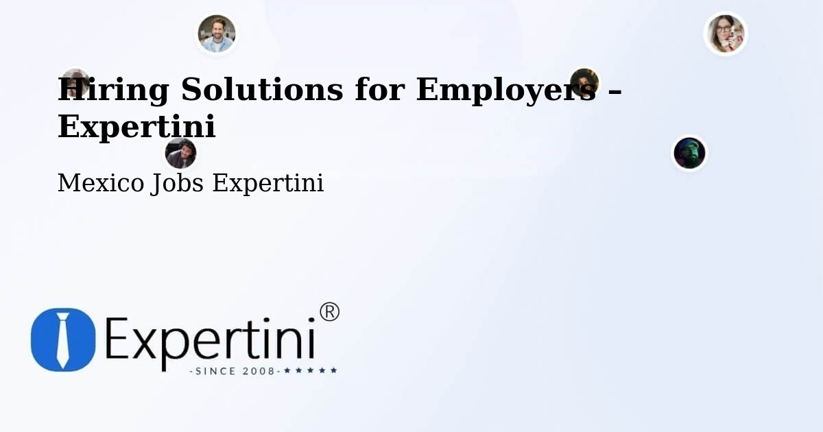 Hiring Solutions for Employers in Texcapa - Texcapa, Mexico Jobs Expertini