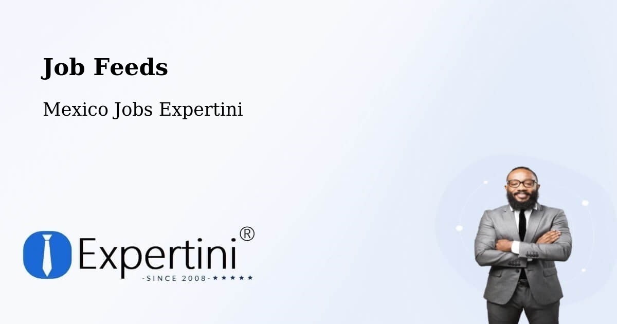 Job Listings Feed – Texcapa - Mexico Jobs Expertini