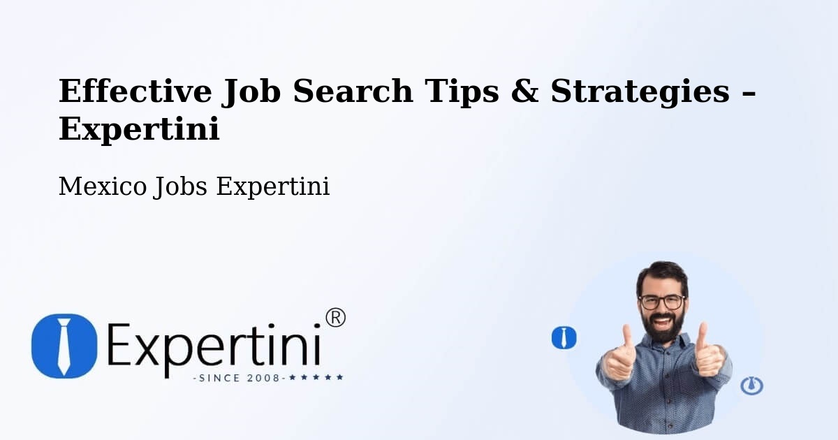 Job Search Tips & Strategies for Job Seekers – Texcapa - Texcapa, Mexico Jobs Expertini