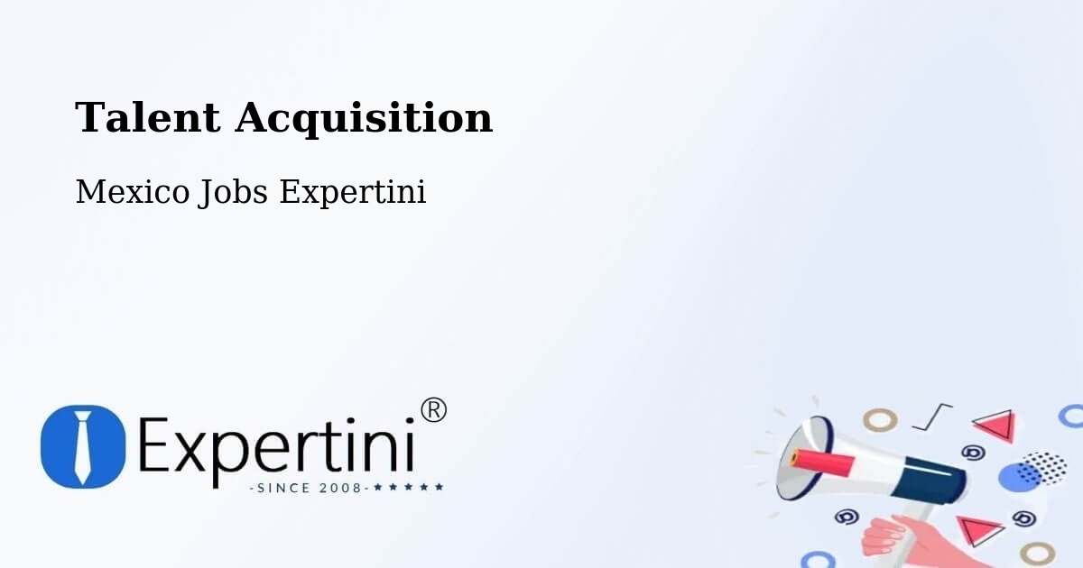 Post Jobs & Find Candidates in Texcapa – Talent Acquisition Solutions - Mexico Jobs Expertini