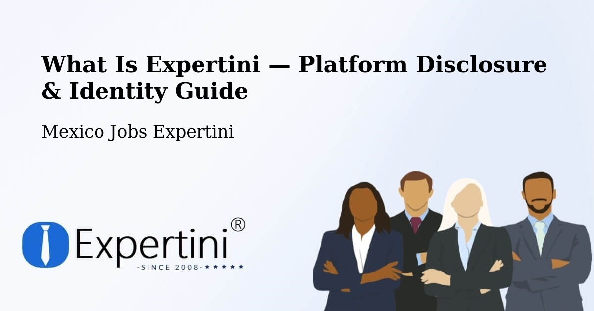 What Is Expertini — Platform Disclosure & Identity Guide – Texcapa